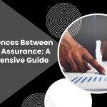 Key Differences Between Audit and Assurance: A Comprehensive Guide