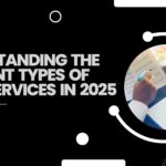 Understanding the Different Types of Audit Services in 2025